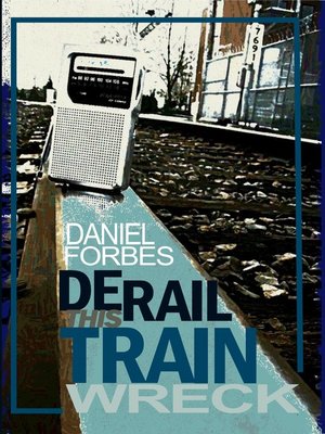 cover image of Derail This Train Wreck